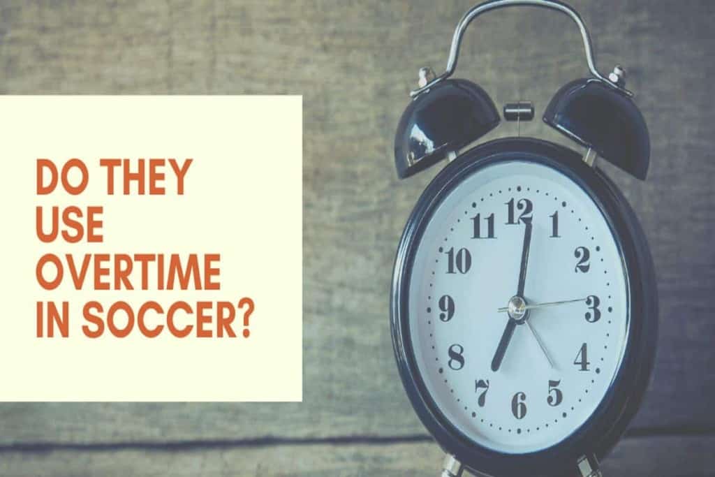 Overtime in Soccer The Rules and How It Works Your Soccer Home