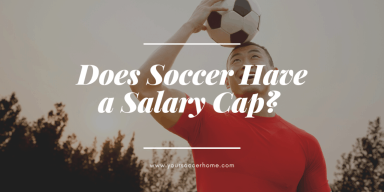 Does Soccer Have A Salary Cap Your Soccer Home