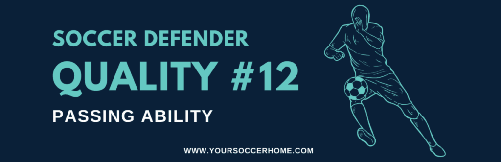 Quality of a soccer defender - Passing Ability